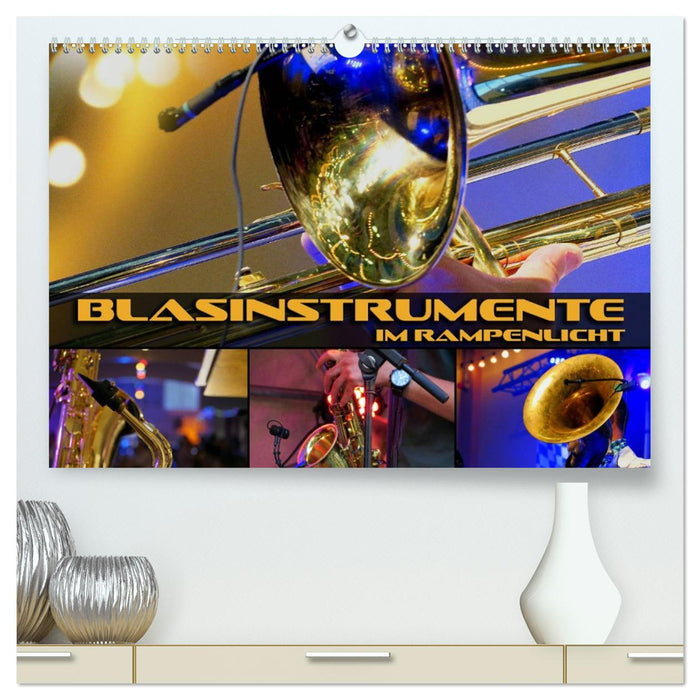 Blasinstrumente im Rampenlicht (CALVENDO Premium Wandkalender 2026)