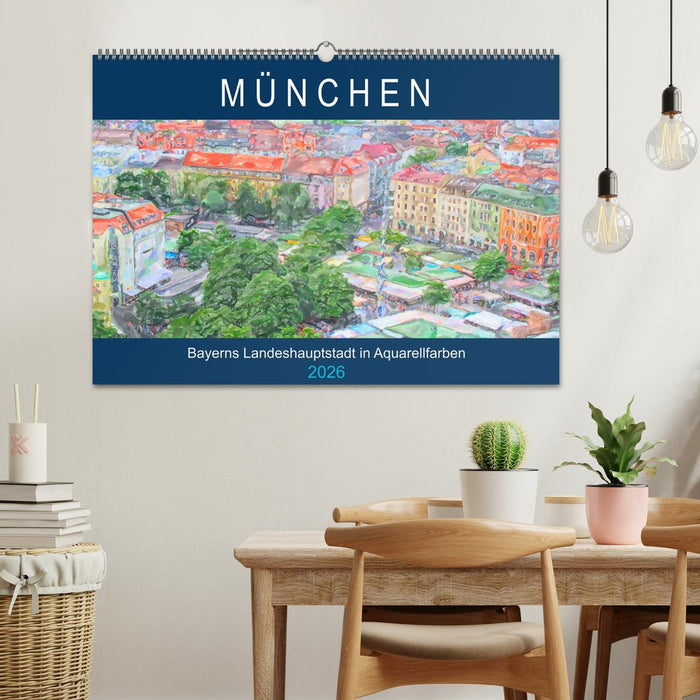 München - Bayerns Landeshauptstadt in Aquarellfarben (CALVENDO Wandkalender 2026)