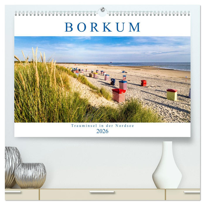 BORKUM Trauminsel in der Nordsee (CALVENDO Premium Wandkalender 2026)