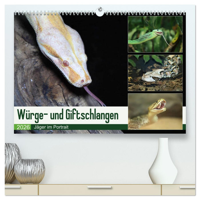 Würge- und Giftschlangen (CALVENDO Premium Wandkalender 2026)