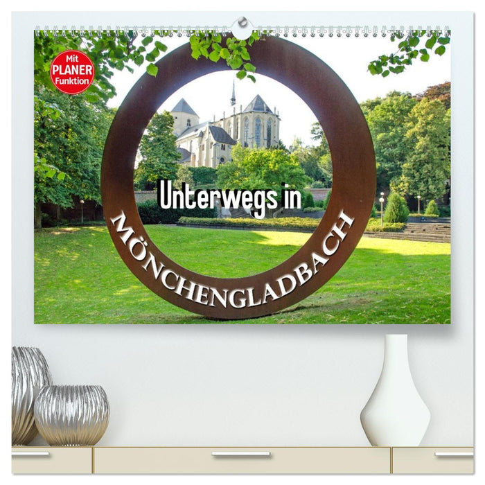 Unterwegs in Mönchengladbach (CALVENDO Premium Wandkalender 2026)
