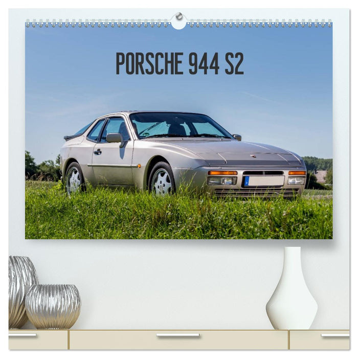 Porsche 944 S2 (CALVENDO Premium Wandkalender 2026)
