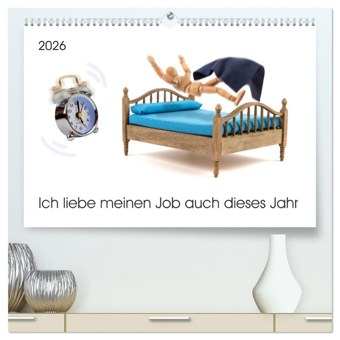Ich liebe meinen Job auch dieses Jahr (CALVENDO Premium Wandkalender 2026)