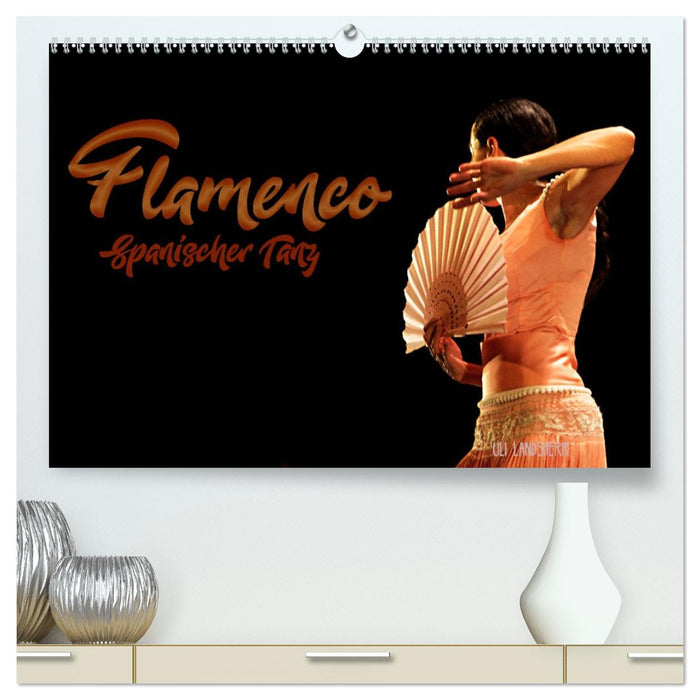 Flamenco. Spanischer Tanz (CALVENDO Premium Wandkalender 2026)