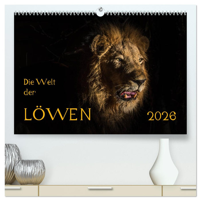 Die Welt der Löwen (CALVENDO Premium Wandkalender 2026)