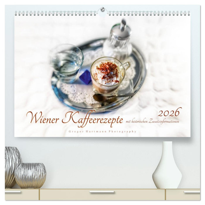 Wiener Kaffeerezepte (CALVENDO Premium Wandkalender 2026)