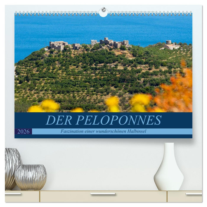 DER PELOPONNES (CALVENDO Premium Wandkalender 2026)