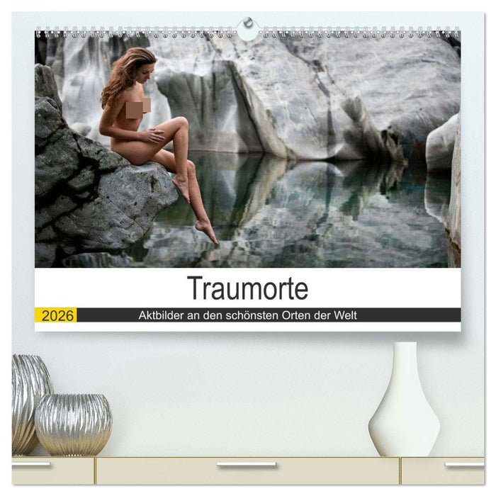 Traumorte (CALVENDO Premium Wandkalender 2026)