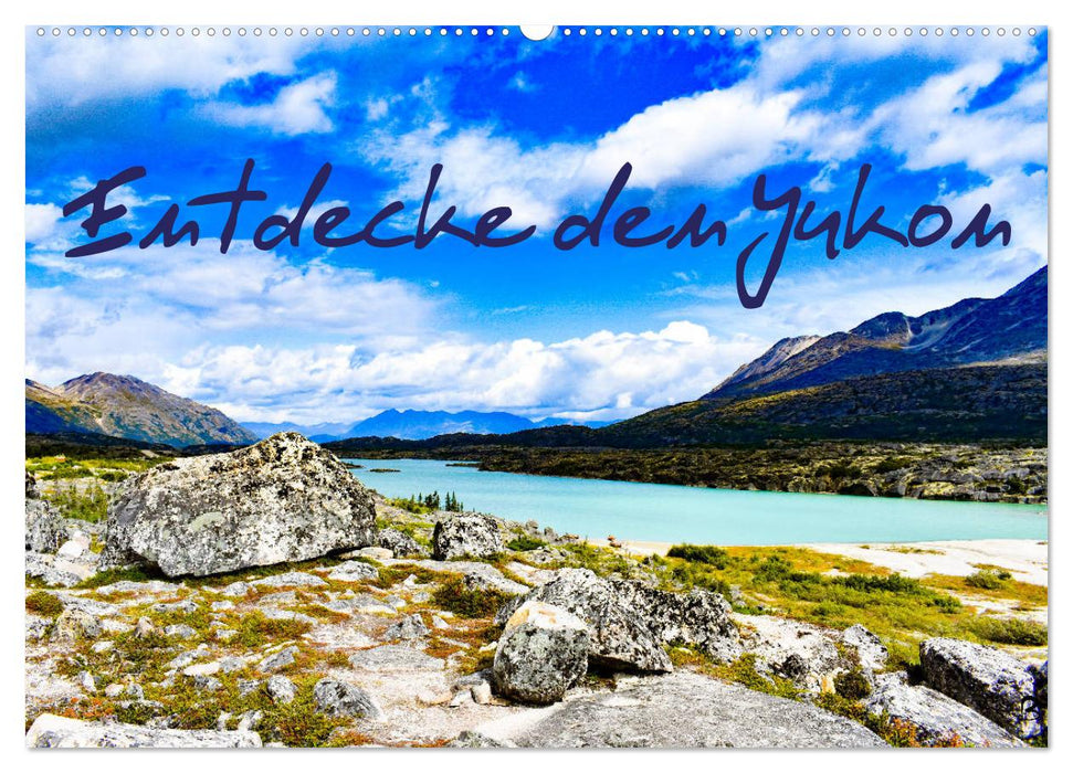 Entdecke den Yukon (CALVENDO Wandkalender 2026)