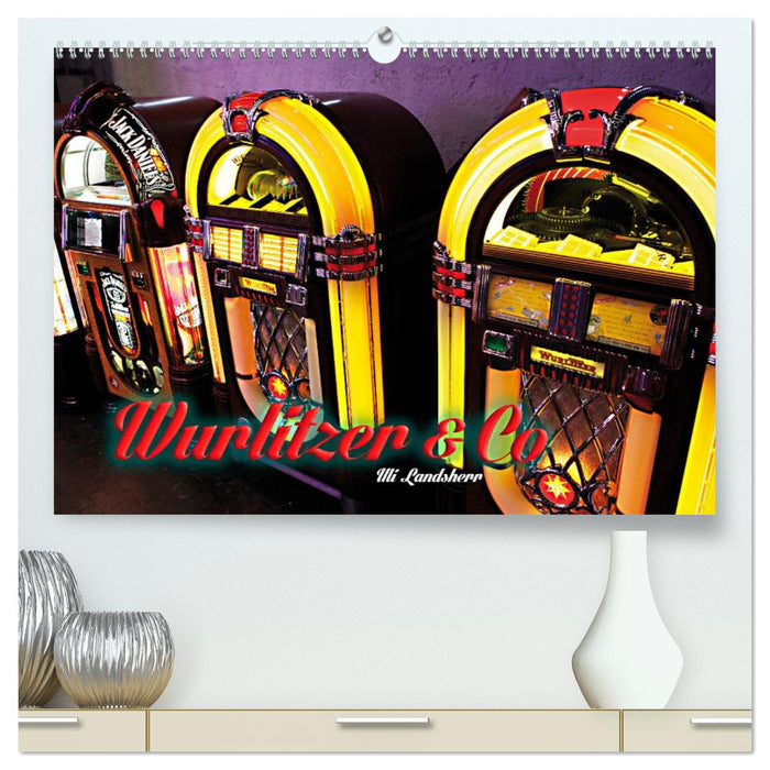 Wurlitzer und Co. (CALVENDO Premium Wandkalender 2026)