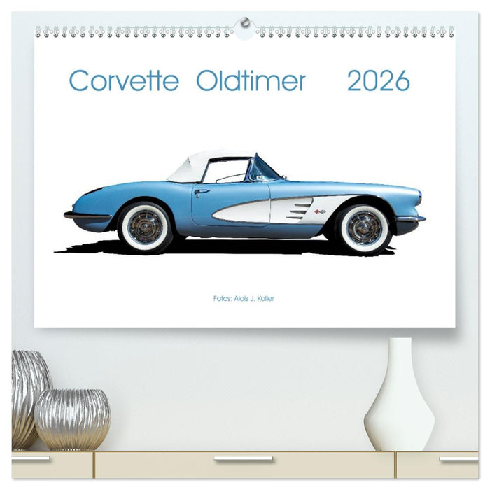 Corvette Oldtimer 2026 (CALVENDO Premium Wandkalender 2026)