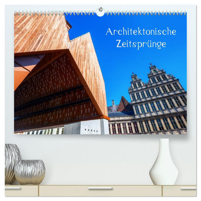 Architektonische Zeitsprünge (CALVENDO Premium Wandkalender 2026)