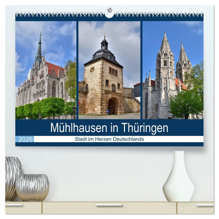 Mühlhausen in Thüringen - Stadt im Herzen Deutschlands (CALVENDO Premium Wandkalender 2026)