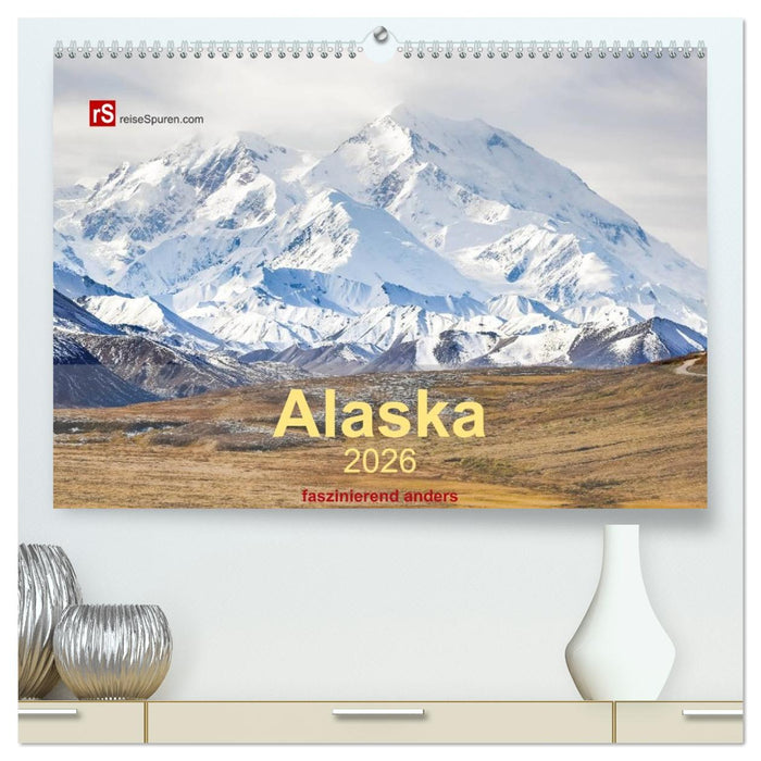 Alaska 2026 - faszinierend anders (CALVENDO Premium Wandkalender 2026)