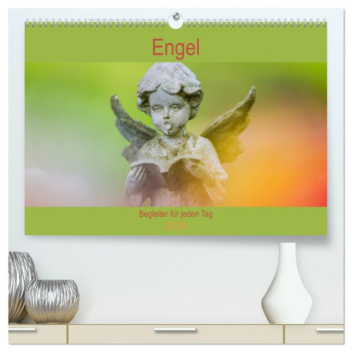 Engel - Begleiter für jeden Tag (CALVENDO Premium Wandkalender 2026)