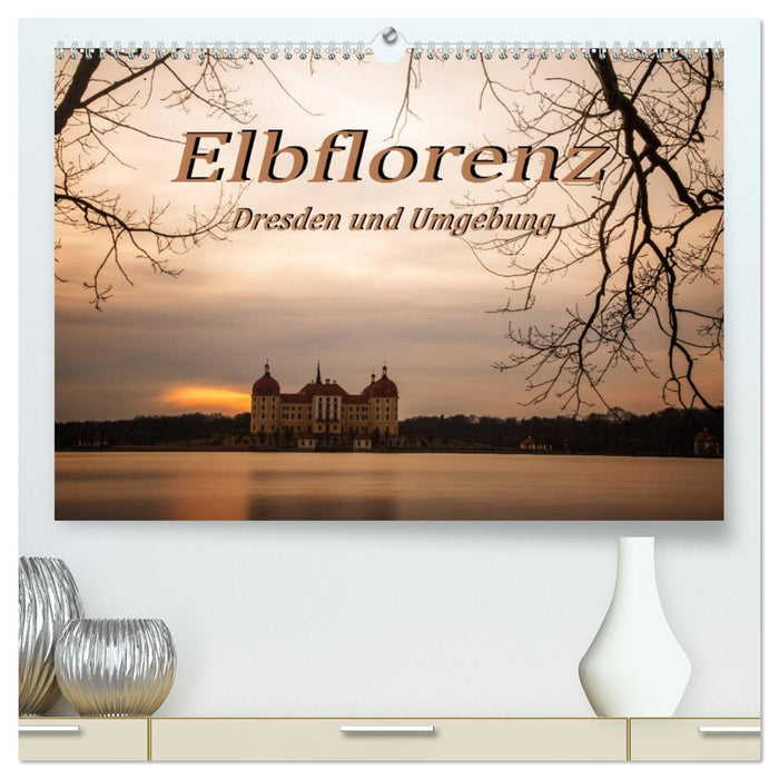 Elbflorenz - Dresden und Umgebung (CALVENDO Premium Wandkalender 2026)