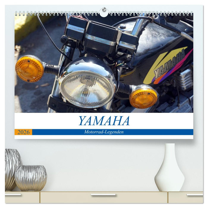 YAMAHA - Motorrad-Legenden (CALVENDO Premium Wandkalender 2026)