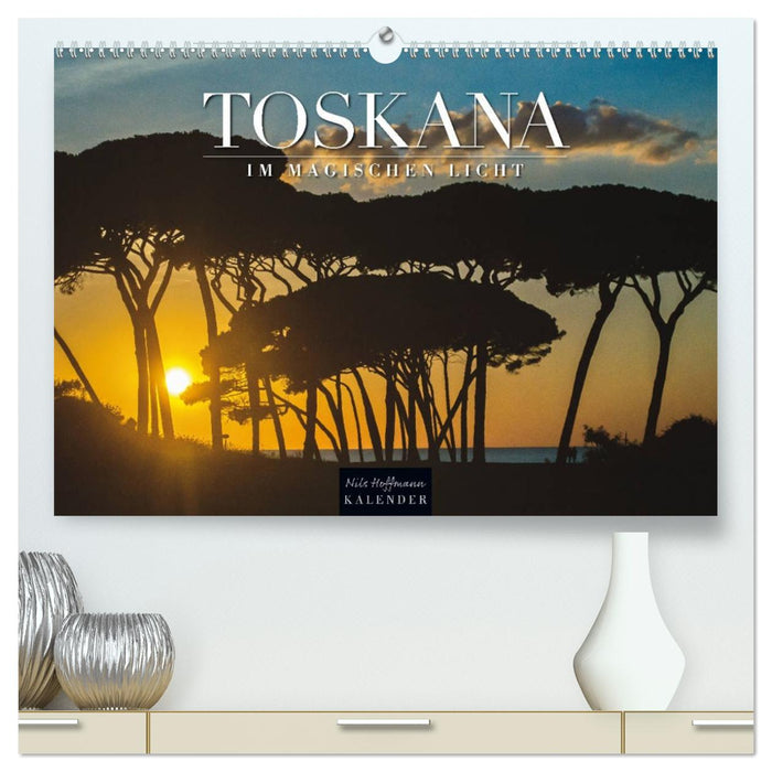 TOSKANA im magischen Licht (CALVENDO Premium Wandkalender 2026)