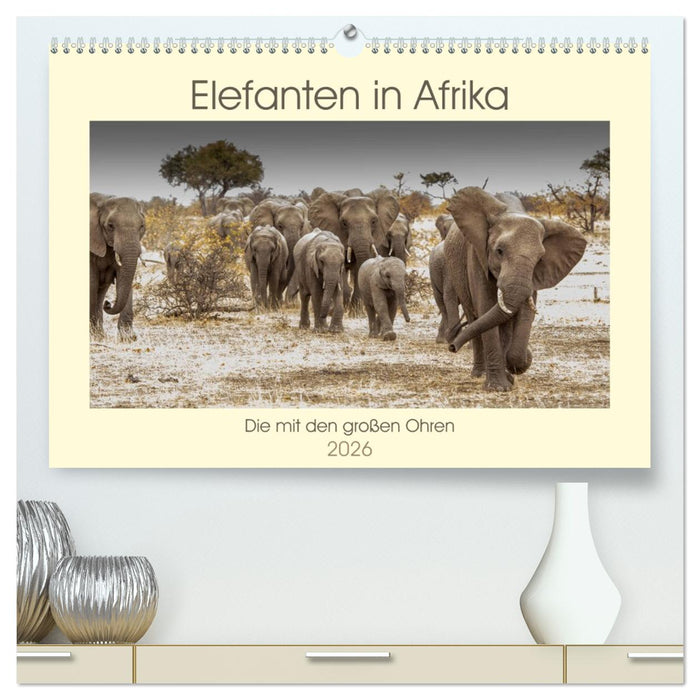 Elefanten in Afrika - Die mit den großen Ohren (CALVENDO Premium Wandkalender 2026)
