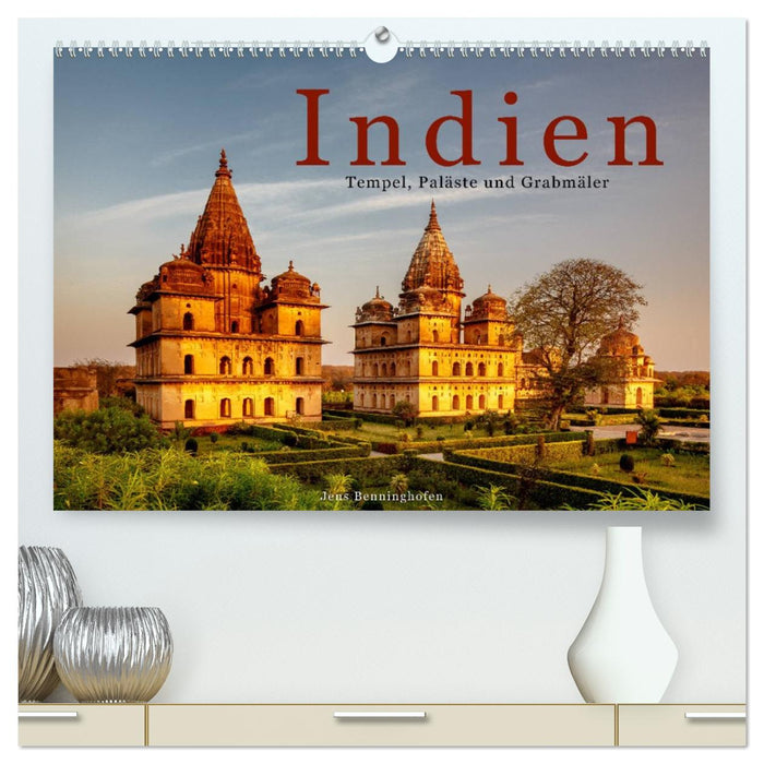 Indien: Tempel, Paläste und Grabmäler (CALVENDO Premium Wandkalender 2026)
