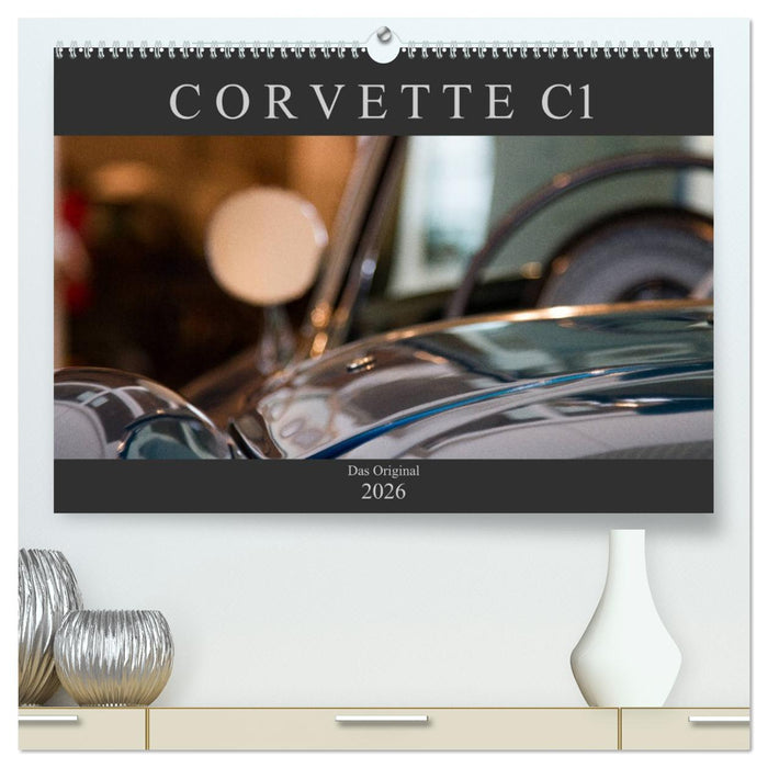 Corvette C1 - Das Original (CALVENDO Premium Wandkalender 2026)