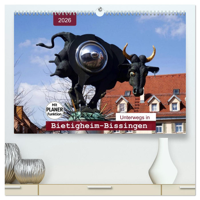 Unterwegs in Bietigheim-Bissingen (CALVENDO Premium Wandkalender 2026)