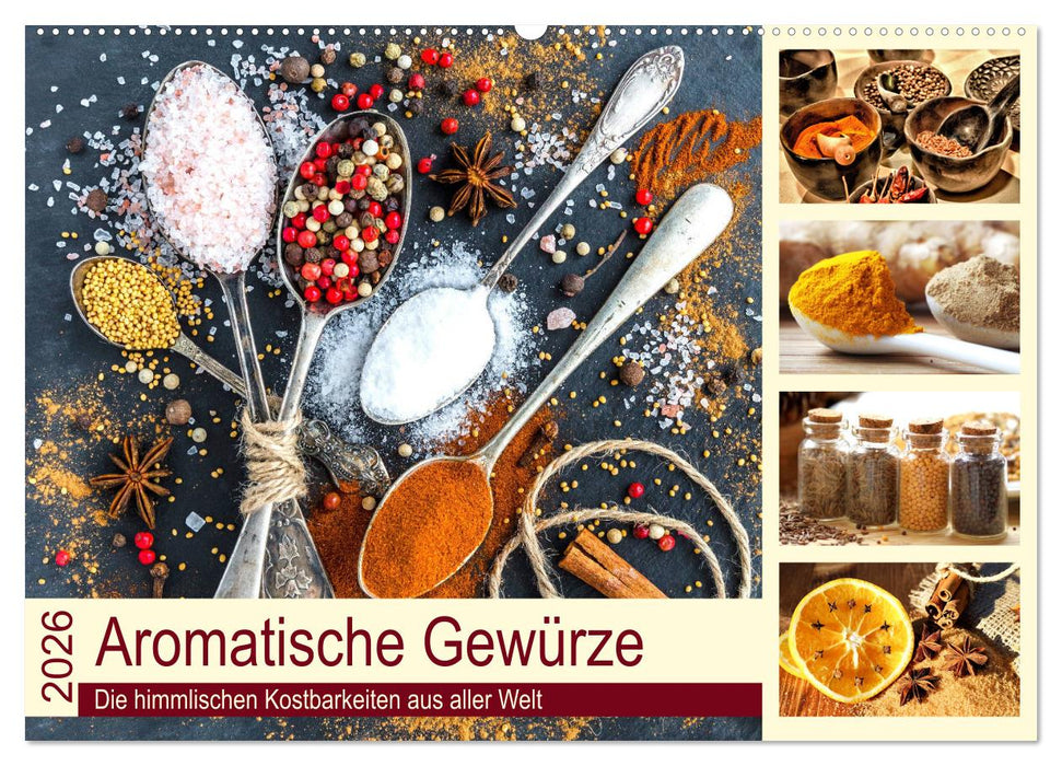 Aromatische Gewürze. Die himmlischen Kostbarkeiten aus aller Welt (CALVENDO Wandkalender 2026)