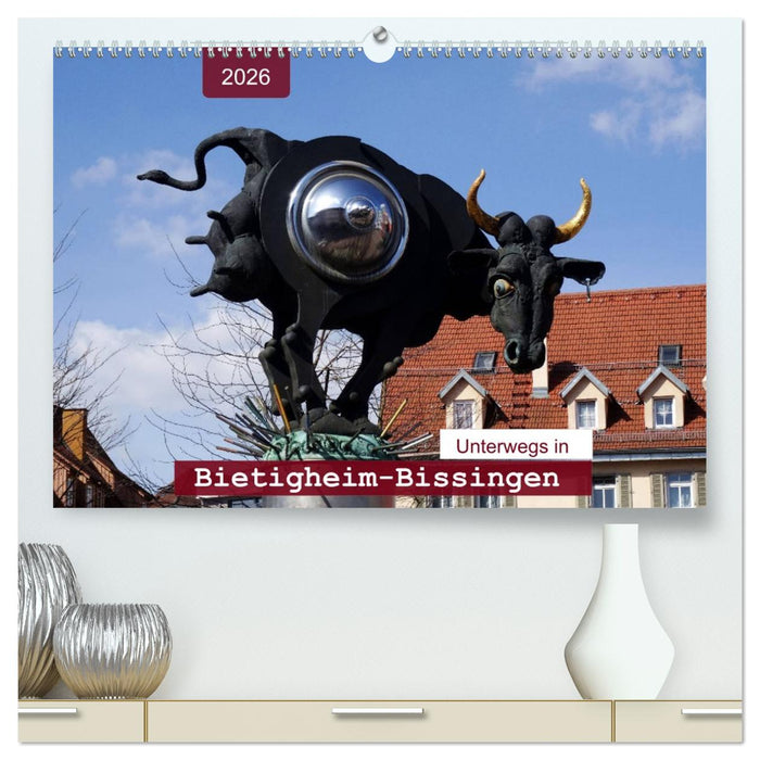 Unterwegs in Bietigheim-Bissingen (CALVENDO Premium Wandkalender 2026)