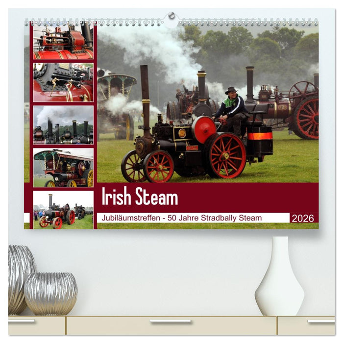 Irish Steam - 50. Dampftreffen in Stradbally (CALVENDO Premium Wandkalender 2026)