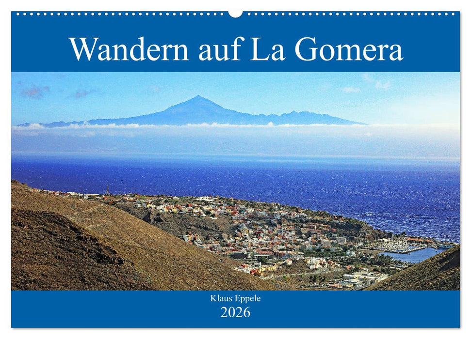 Wandern auf La Gomera (CALVENDO Wandkalender 2026)