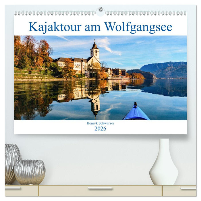 Kajaktour am Wolfgangsee (CALVENDO Premium Wandkalender 2026)