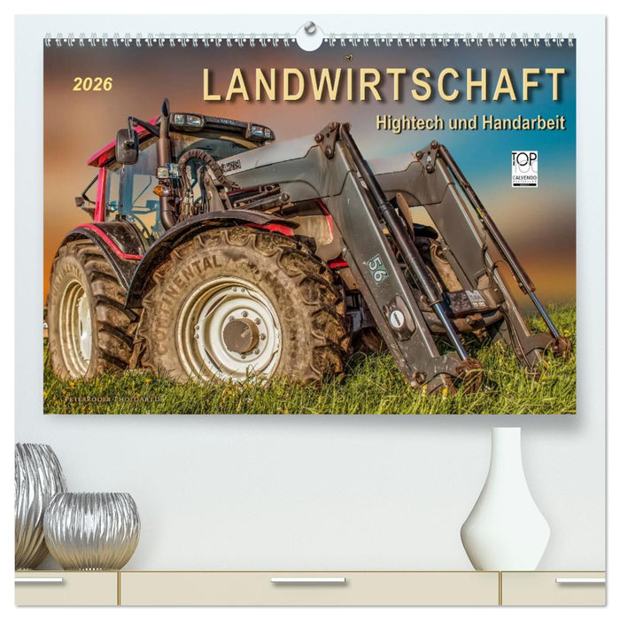 Landwirtschaft - Hightech und Handarbeit (CALVENDO Premium Wandkalender 2026)