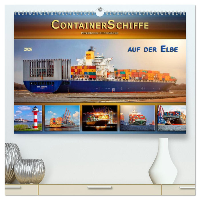 Containerschiffe auf der Elbe (CALVENDO Premium Wandkalender 2026)