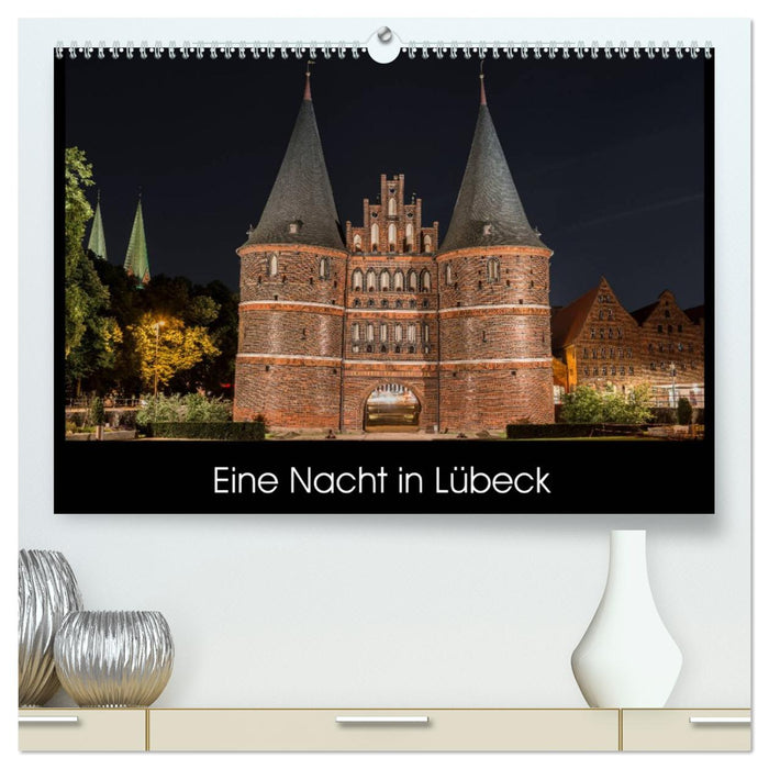 Eine Nacht in Lübeck (CALVENDO Premium Wandkalender 2026)