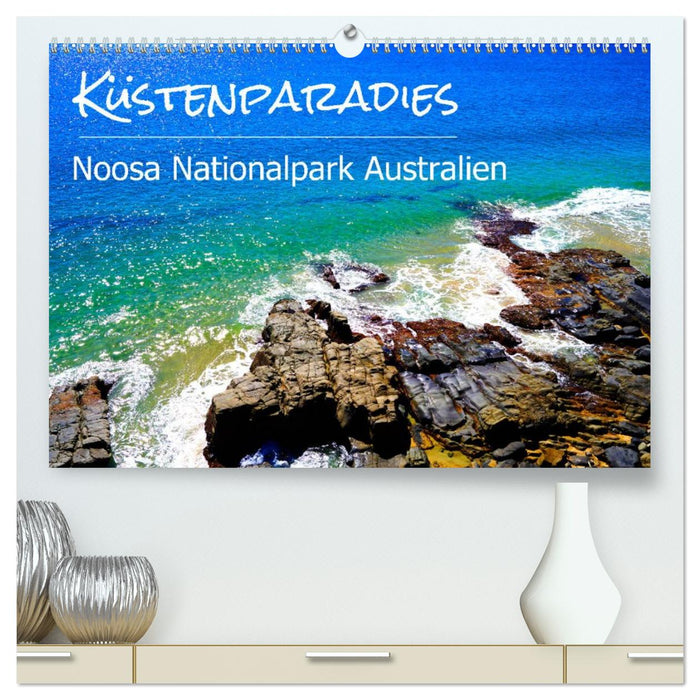 Küstenparadies - Noosa Nationalpark Australien (CALVENDO Premium Wandkalender 2026)