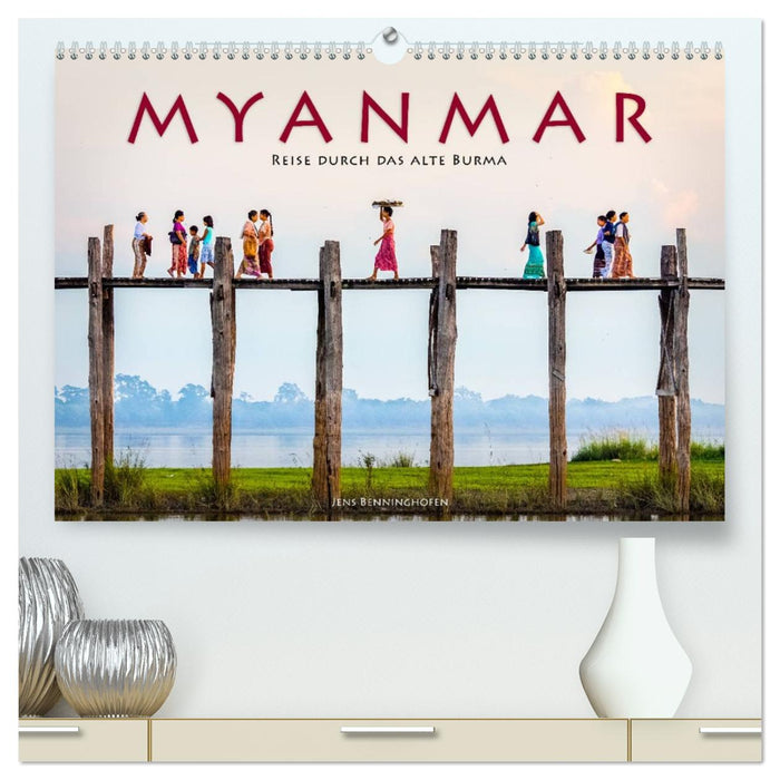 Myanmar - Reise durch das alte Burma (CALVENDO Premium Wandkalender 2026)