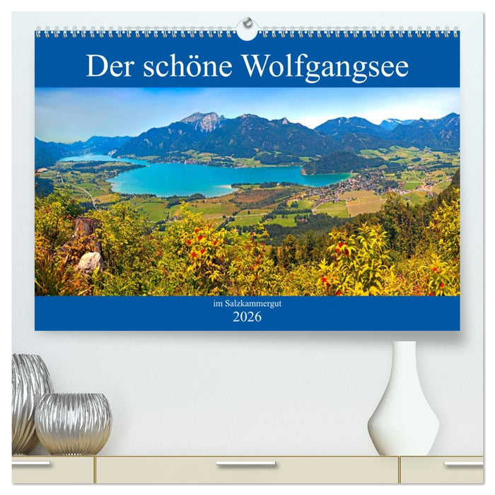 Der schöne Wolfgangsee im Salzkammergut (CALVENDO Premium Wandkalender 2026)