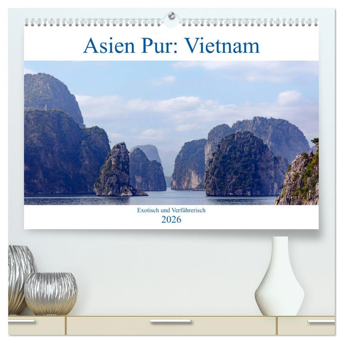 Asien Pur: Vietnam (CALVENDO Premium Wandkalender 2026)