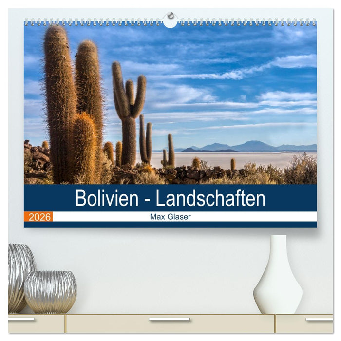 Bolivien - Einzigartige Landschaft (CALVENDO Premium Wandkalender 2026)