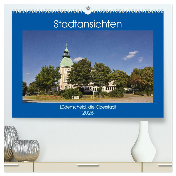 Stadtansichten Lüdenscheid, die Oberstadt (CALVENDO Premium Wandkalender 2026)