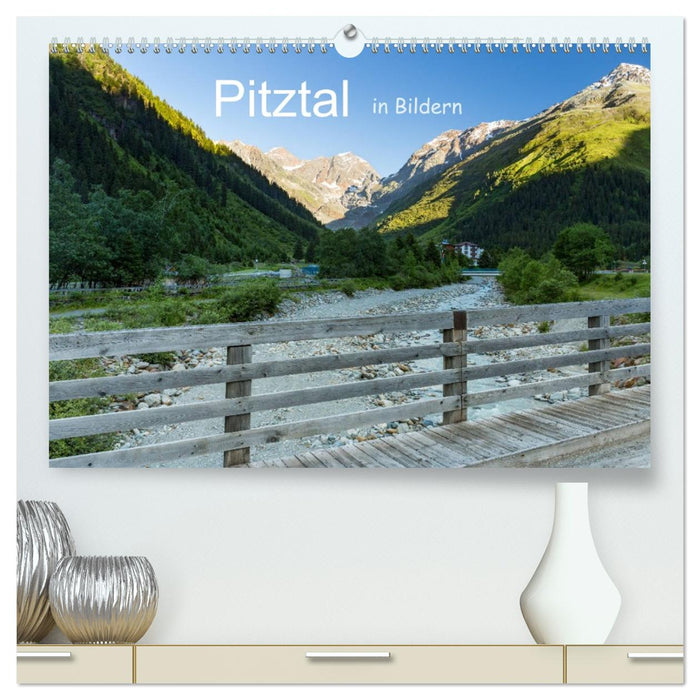 Pitztal in Bildern (CALVENDO Premium Wandkalender 2026)