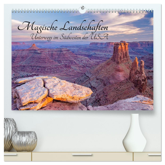 Magische Landschaften - Unterwegs im Südwesten der USA (CALVENDO Premium Wandkalender 2026)