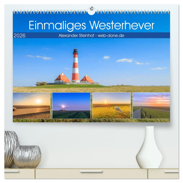 Einmaliges Westerhever (CALVENDO Premium Wandkalender 2026)