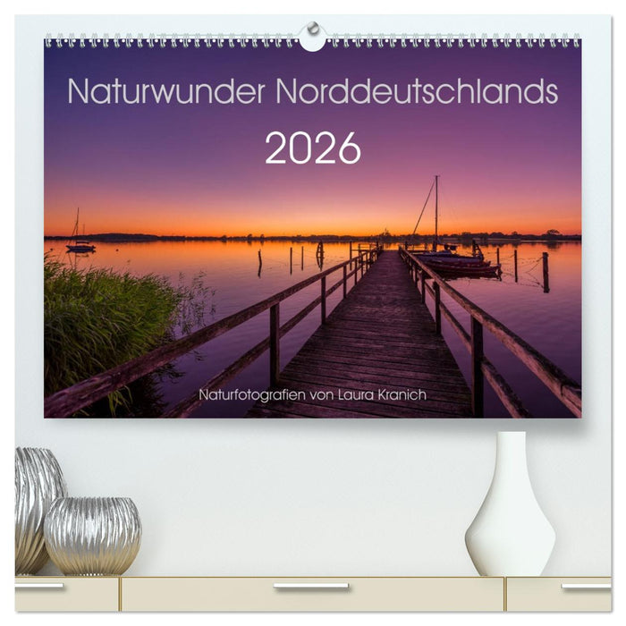 Naturwunder Norddeutschlands (CALVENDO Premium Wandkalender 2026)