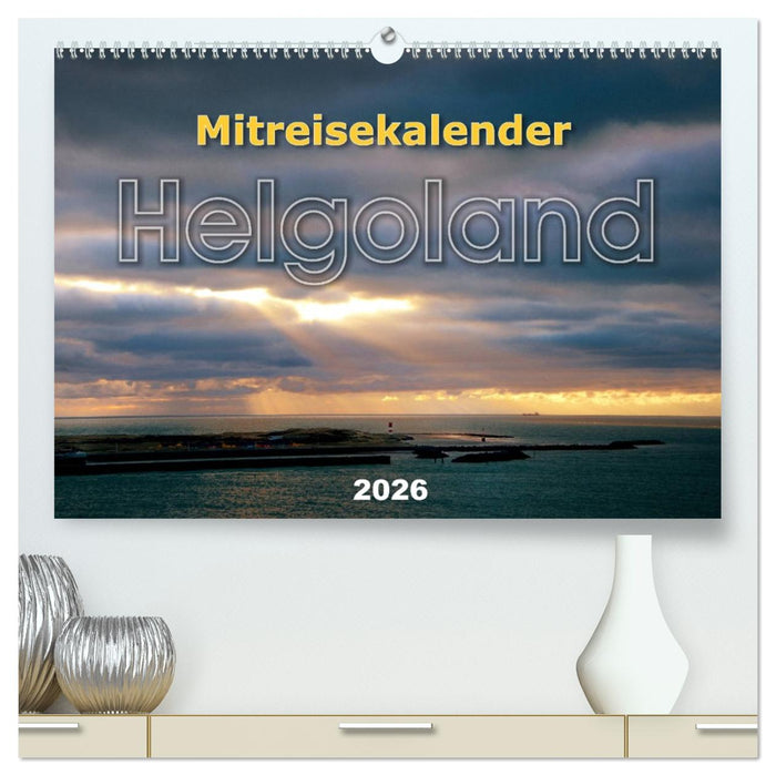 Mitreisekalender 2026 Helgoland (CALVENDO Premium Wandkalender 2026)