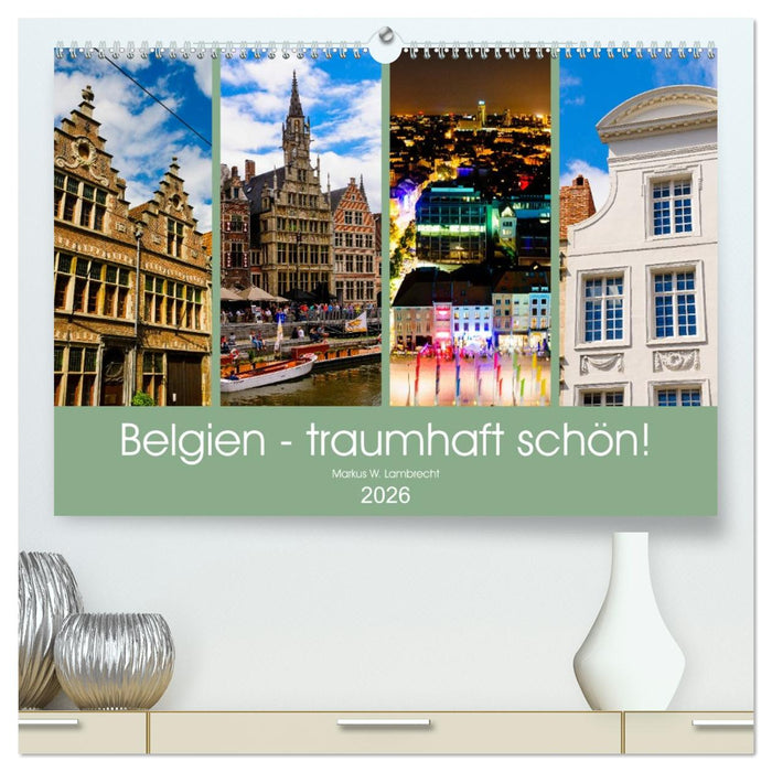 Belgien - traumhaft schön! (CALVENDO Premium Wandkalender 2026)