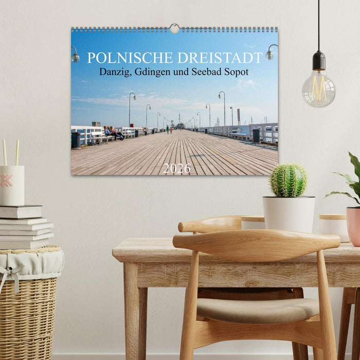 Polnische Dreistadt - Danzig, Gdingen und Seebad Sopot (CALVENDO Wandkalender 2026)