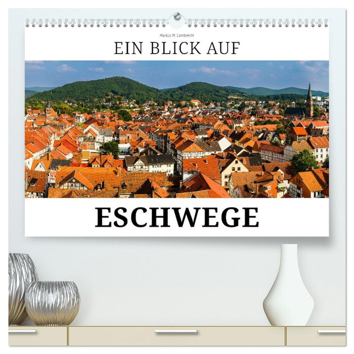 Ein Blick auf Eschwege (CALVENDO Premium Wandkalender 2026)
