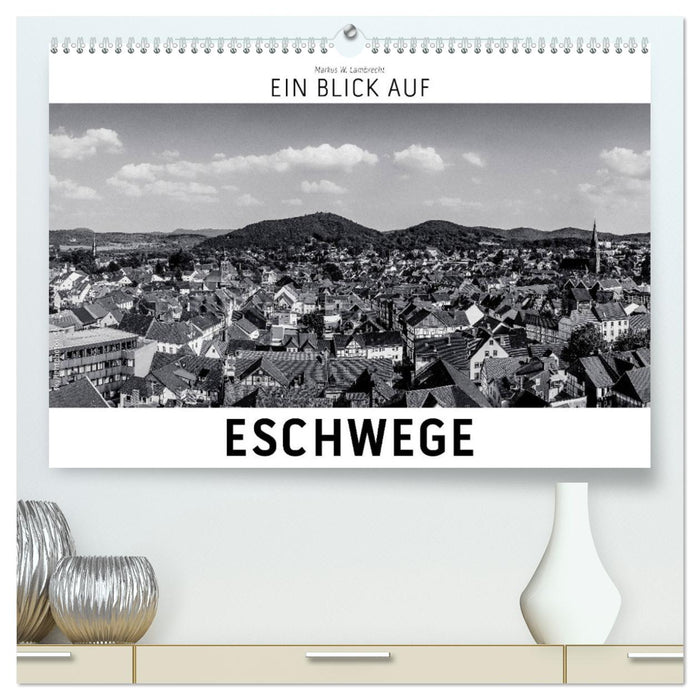 Ein Blick auf Eschwege (CALVENDO Premium Wandkalender 2026)