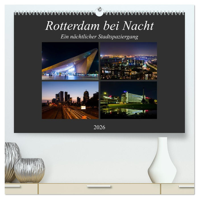 Rotterdam bei Nacht (CALVENDO Premium Wandkalender 2026)